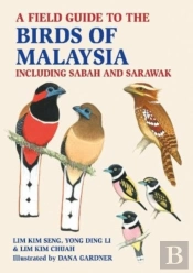 A Field Guide To The Birds Of Malaysia