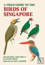 A Field Guide To The Birds Of Singapore