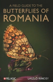 A Field Guide To The Butterflies Of Romania
