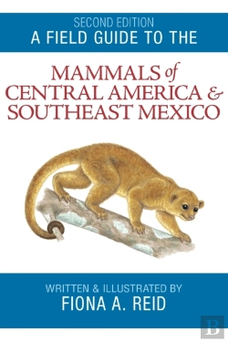 Bertrand.pt - A Field Guide To The Mammals Of Central America And Southeast Mexico