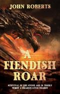 A Fiendish Roar