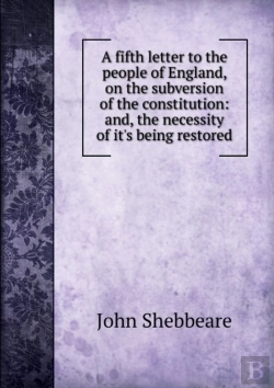 Bertrand.pt - A Fifth Letter To The People Of England On The Subversion Of The Constitution