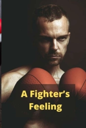 A Fighter'S Feeling