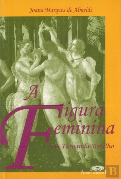 Bertrand.pt - A Figura Feminina em Fernanda Botelho