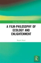 A Film-Philosophy Of Ecology And Enlightenment