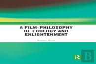 A Film-Philosophy Of Ecology And Enlightenment