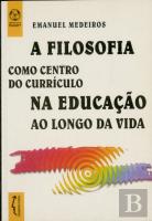 A Filosofia Como Centro do Currículo na Educação ao Longo da Vida