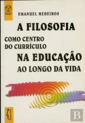 A Filosofia Como Centro do Currículo na Educação ao Longo da Vida