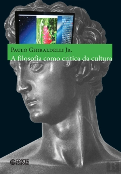 Bertrand.pt - A Filosofia Como Crítica Da Cultura