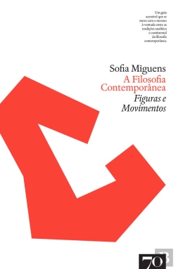 Bertrand.pt - A Filosofia Contemporânea: Figuras E Movimentos