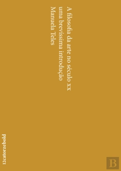 Bertrand.pt - A Filosofia da Arte no Século XX
