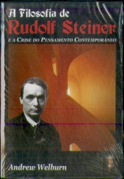 A Filosofia de Rudolf Steiner e a Crise do Pensamento Contemporâneo