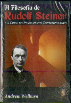 Bertrand.pt - A Filosofia de Rudolf Steiner e a Crise do Pensamento Contemporâneo