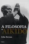 A Filosofia do Aikido