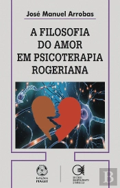 A Filosofia do Amor em Psicoterapia Rogeriana