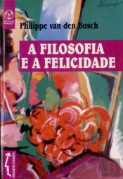 A Filosofia e a Felicidade