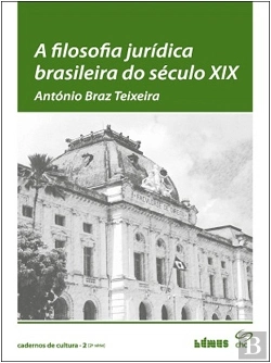 Bertrand.pt - A Filosofia Jurídica Brasileira do Século XIX