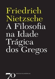 A Filosofia Na Idade Trágica Dos Gregos