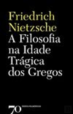 Bertrand.pt - A Filosofia na Idade Trágica dos Gregos
