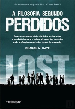 Bertrand.pt - A Filosofia segundo Perdidos (LOST)
