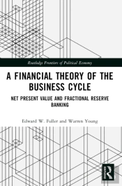 A Financial Theory Of The Business Cycle
