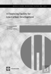 A Financing Facility For Low Carbon Development In Developing Countries