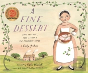 A Fine Dessert: Four Centuries, Four Families, One Delicious Treat