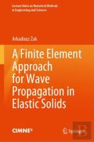 A Finite Element Approach For Wave Propagation In Elastic Solids