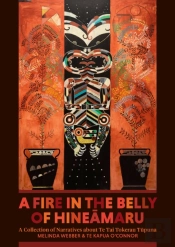 A Fire In The Belly Of Hineamaru