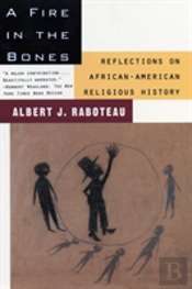 A Fire In The Bones