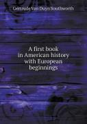 A First Book In American History With European Beginnings