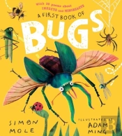 A First Book Of Bugs: With 30 Poems About Insects And Minibeasts