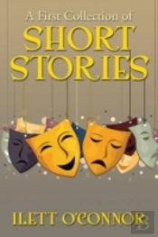 A First Collection Of Short Stories