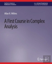 A First Course In Complex Analysis