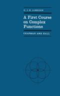 A First Course In Complex Functions