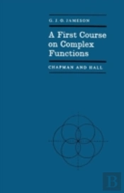 A First Course In Complex Functions