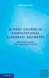 A First Course In Computational Algebraic Geometry