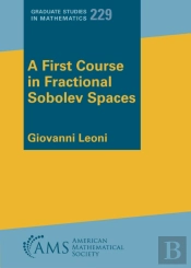 A First Course In Fractional Sobolev Spaces
