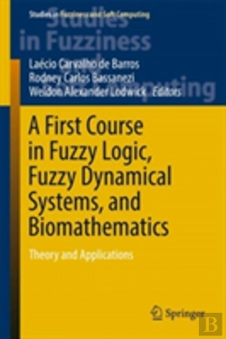 Bertrand.pt - A First Course In Fuzzy Logic, Fuzzy Dynamical Systems, And Biomathematics