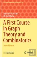 A First Course In Graph Theory And Combinatorics