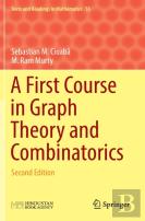 A First Course In Graph Theory And Combinatorics