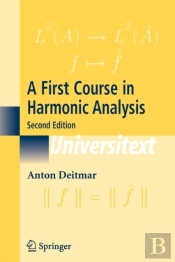 A First Course In Harmonic Analysis