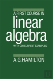 A First Course In Linear Algebra