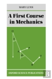 A First Course In Mechanics