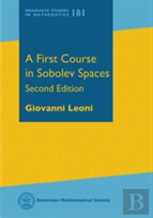 A First Course In Sobolev Spaces
