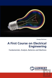 A First Course On Electrical Engineering