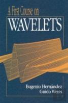 A First Course On Wavelets