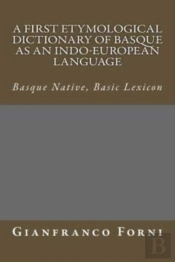 A First Etymological Dictionary Of Basqu