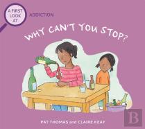 A First Look At: Addiction: Why Can'T You Stop?