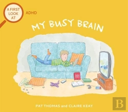 Bertrand.pt - A First Look At: Adhd: My Busy Brain